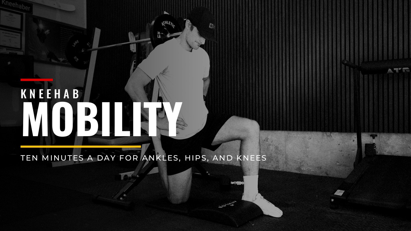 Kneehab Mobility program cover: ten minutes a day for ankles, hips, and knees